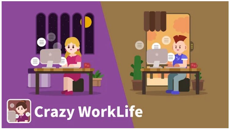 Crazy WorkLife